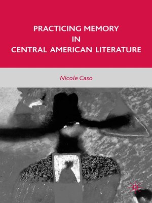 cover image of Practicing Memory in Central American Literature